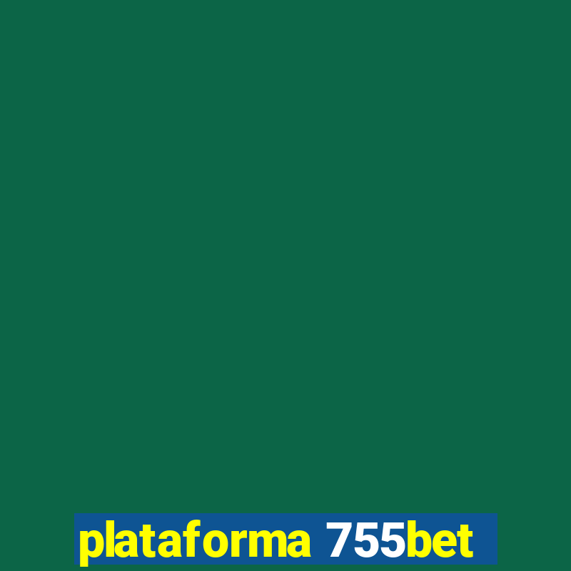 plataforma 755bet